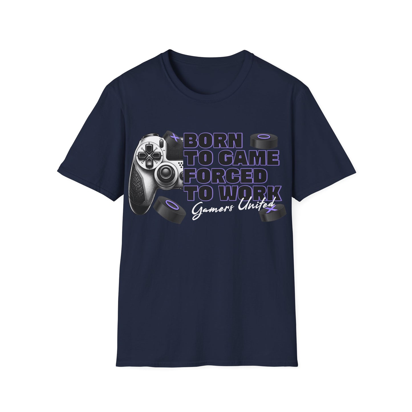 Gamers Unite Tee - Born To Game Forced To Work, Gaming Shirt, Unisex T-Shirt,