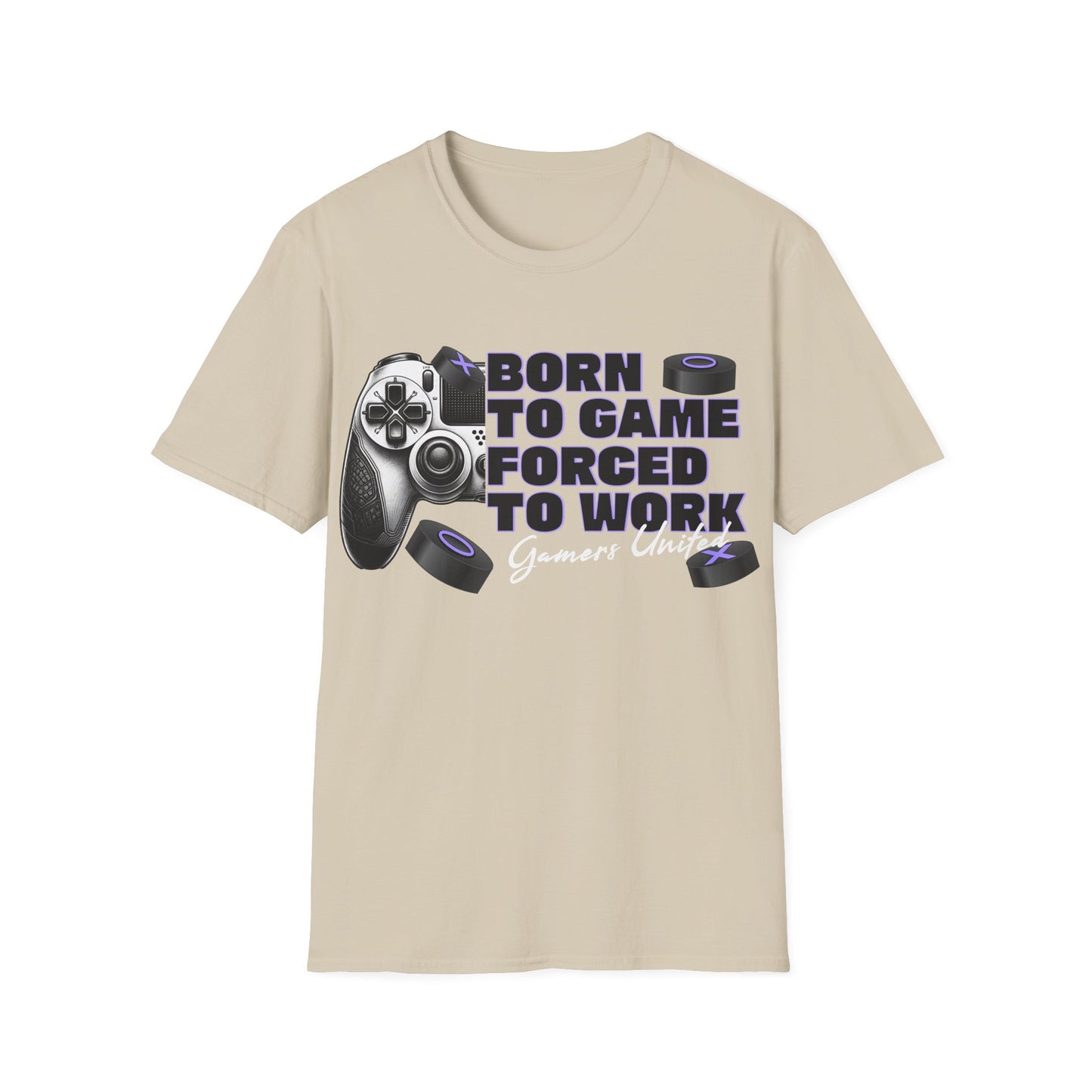 Gamers Unite Tee - Born To Game Forced To Work, Gaming Shirt, Unisex T-Shirt,