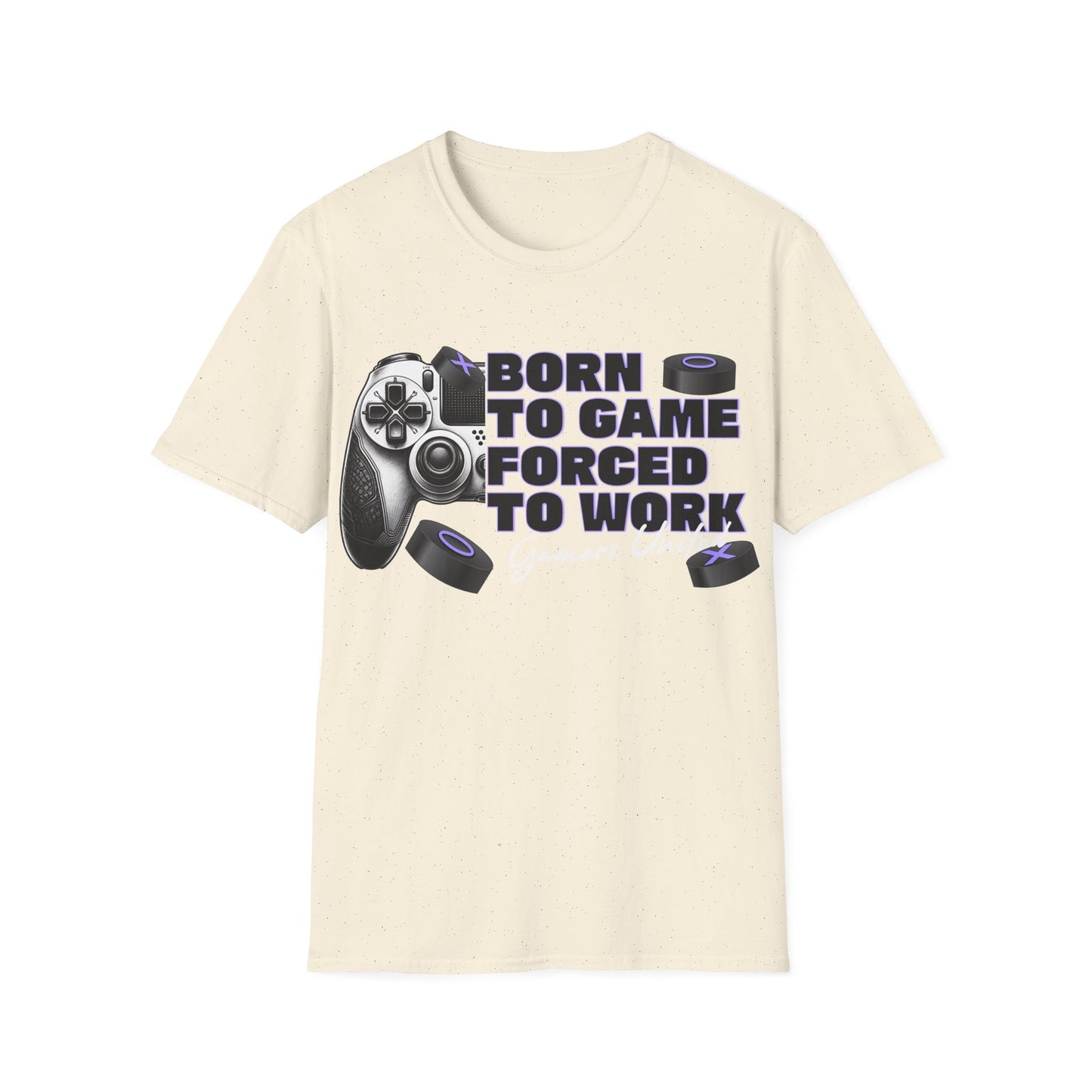 Gamers Unite Tee - Born To Game Forced To Work, Gaming Shirt, Unisex T-Shirt,