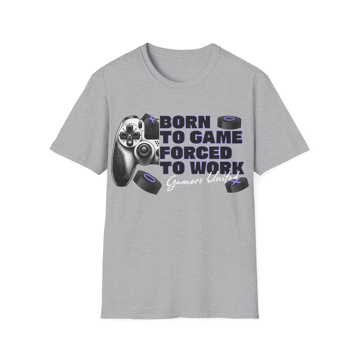 Gamers Unite Tee - Born To Game Forced To Work, Gaming Shirt, Unisex T-Shirt,