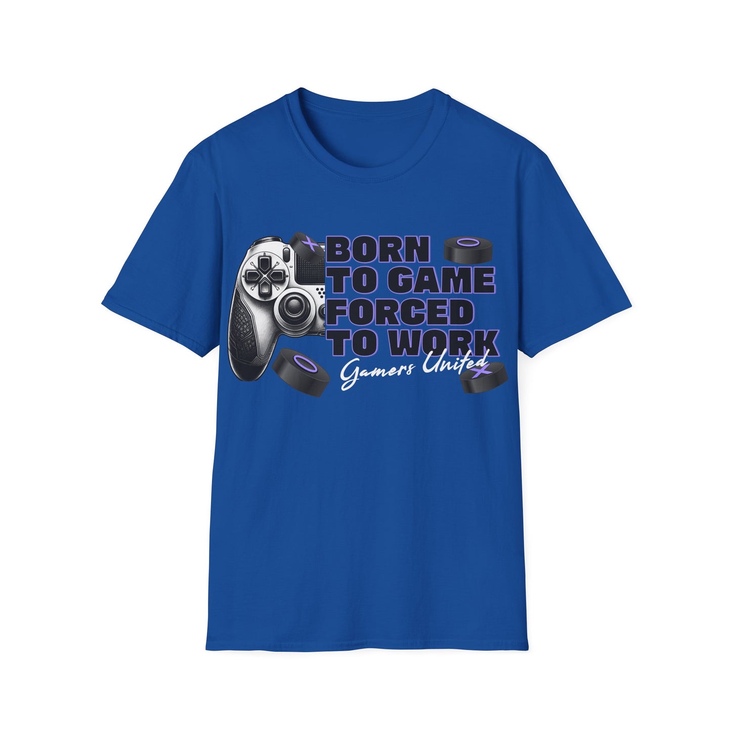 Gamers Unite Tee - Born To Game Forced To Work, Gaming Shirt, Unisex T-Shirt,