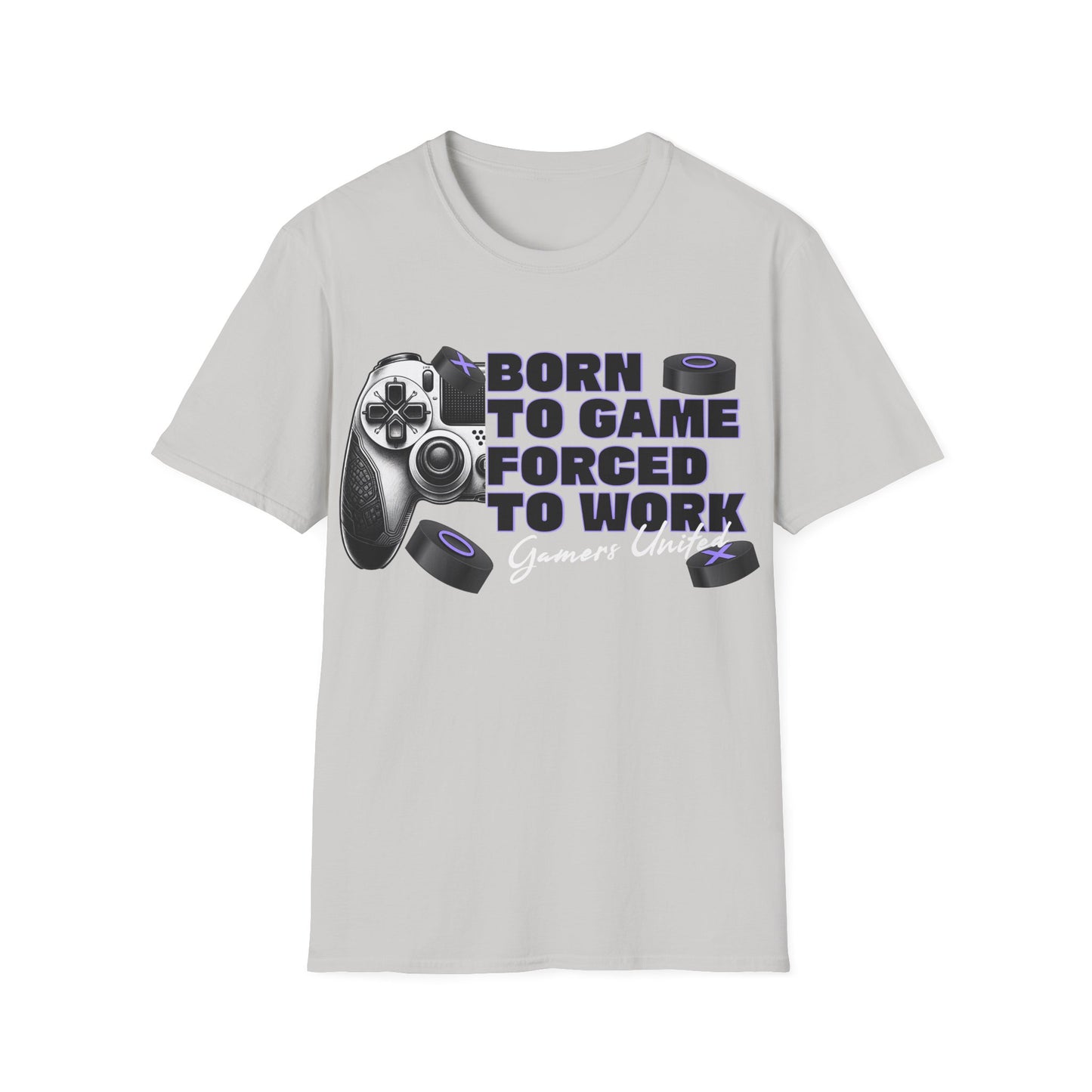 Gamers Unite Tee - Born To Game Forced To Work, Gaming Shirt, Unisex T-Shirt,