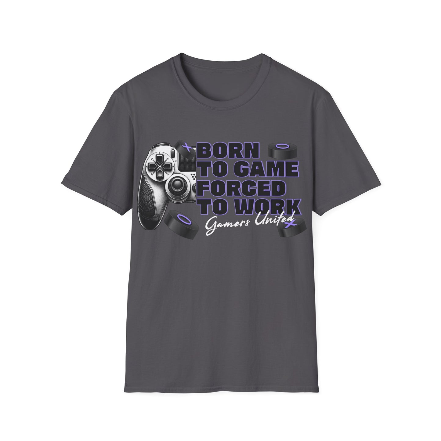 Gamers Unite Tee - Born To Game Forced To Work, Gaming Shirt, Unisex T-Shirt,