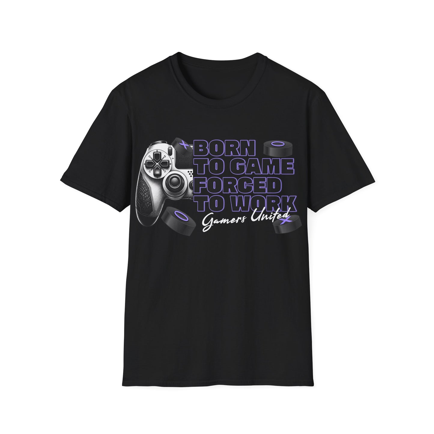 Gamers Unite Tee - Born To Game Forced To Work, Gaming Shirt, Unisex T-Shirt,